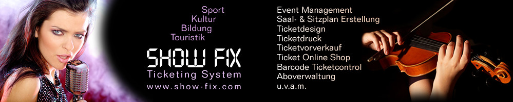 Ticketing System Show Fix www.show-fix.com, Ticketing Software, Ticketsoftware, Ticketprogramm, Eventmanagement Ticketing System Show Fix www.show-fix.com